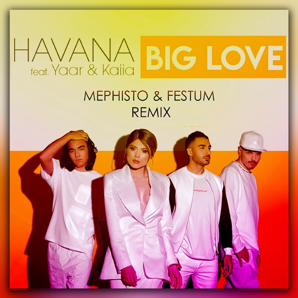 HAVANA feat. Yaar & Kaiia - Big love (Mike Tsoff & German Avny Official Remix)